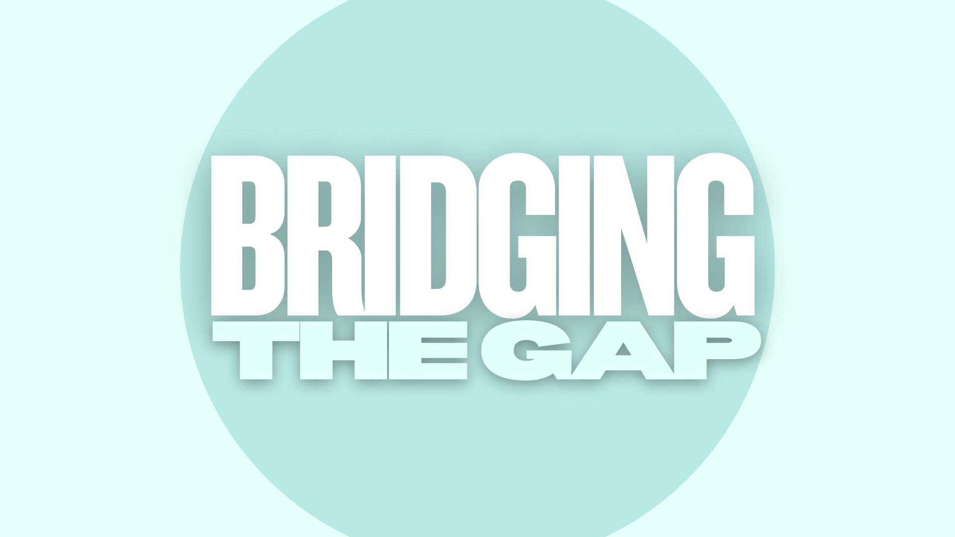 Bridging the Gap - Special April 29,2026